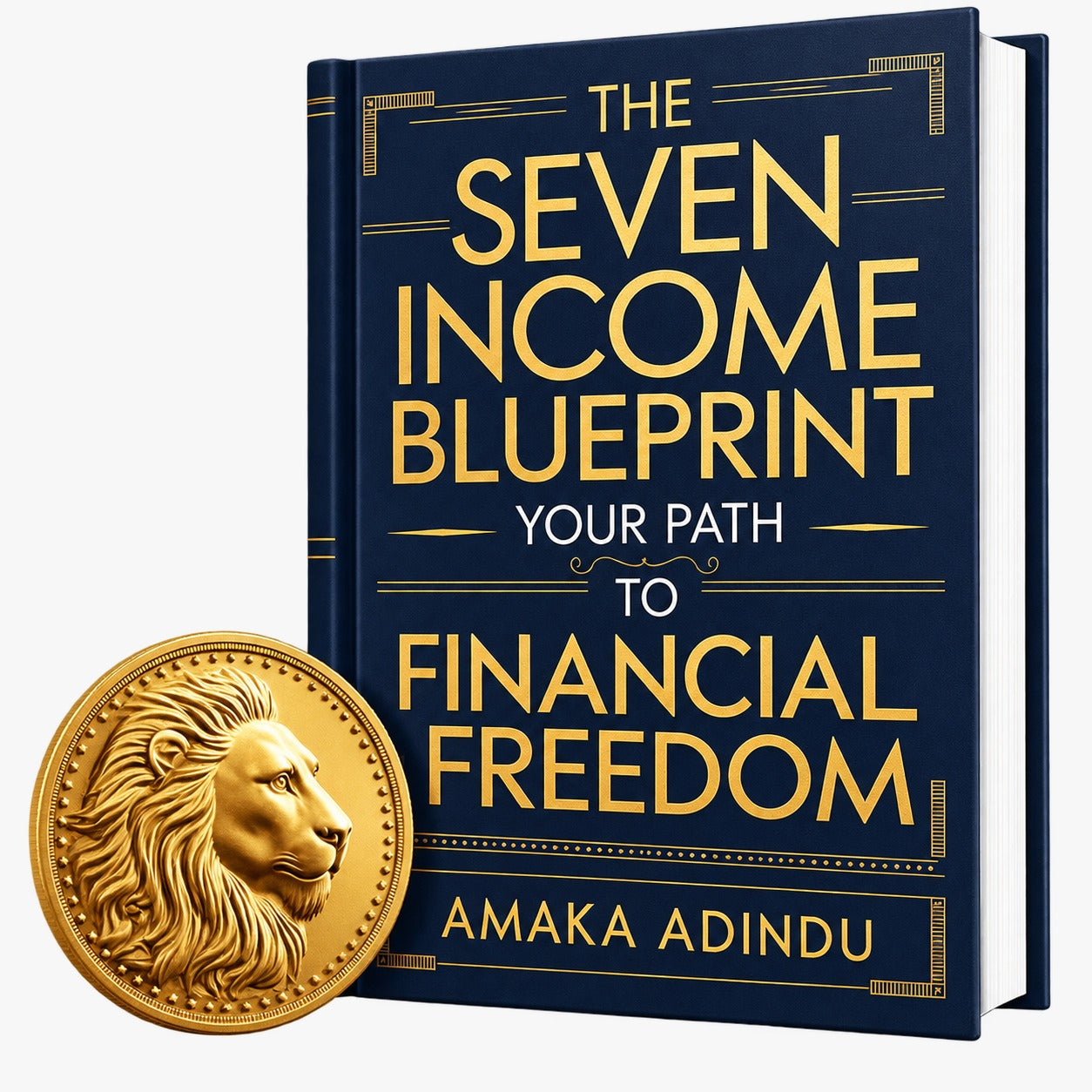 The Seven Income Blueprint: Build Multiple Income Streams & Create Your Path to Financial Freedom